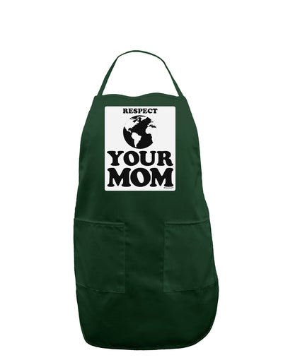 Respect Your Mom - Mother Earth Design Panel Dark Adult Apron-Bib Apron-TooLoud-Hunter-One-Size-Davson Sales