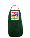 Happy Last Day of School Panel Dark Adult Apron-Bib Apron-TooLoud-Hunter-One-Size-Davson Sales