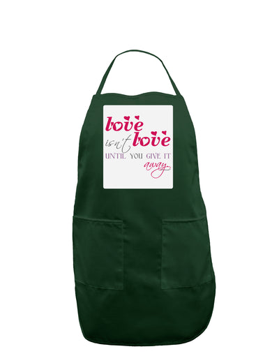 Love Isn't Love Until You Give It Away - Color Panel Dark Adult Apron-Bib Apron-TooLoud-Hunter-One-Size-Davson Sales