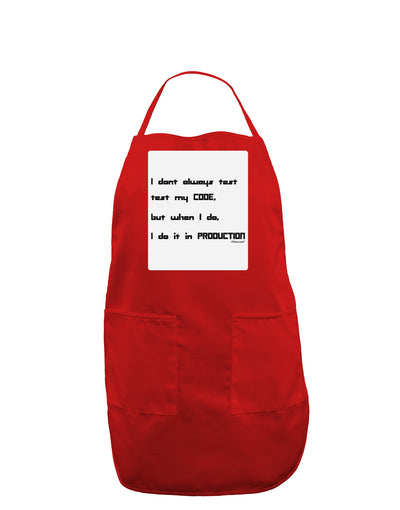 I Don't Always Test My Code Funny Quote Panel Dark Adult Apron by TooLoud-Bib Apron-TooLoud-Red-One-Size-Davson Sales