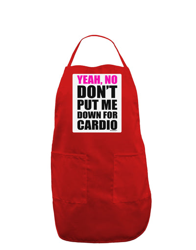 TooLoud Yeah No Don't Put Me Down For Cardio Panel Dark Adult Apron-Bib Apron-TooLoud-Red-One-Size-Davson Sales