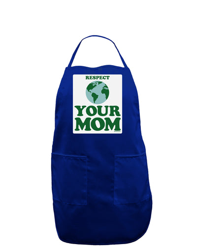 Respect Your Mom - Mother Earth Design - Color Panel Dark Adult Apron-Bib Apron-TooLoud-Royal Blue-One-Size-Davson Sales