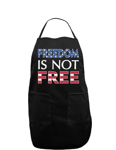 Freedom Is Not Free Dark Adult Apron-Bib Apron-TooLoud-Black-One-Size-Davson Sales