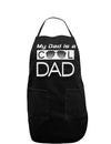 My Dad is a Cool Dad Dark Adult Apron-Bib Apron-TooLoud-Black-One-Size-Davson Sales