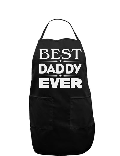 Best Daddy Ever Dark Adult Apron-Bib Apron-TooLoud-Black-One-Size-Davson Sales