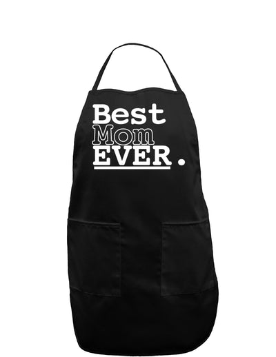 Mother's Day Best Mom Ever Dark Adult Apron-Bib Apron-TooLoud-Black-One-Size-Davson Sales