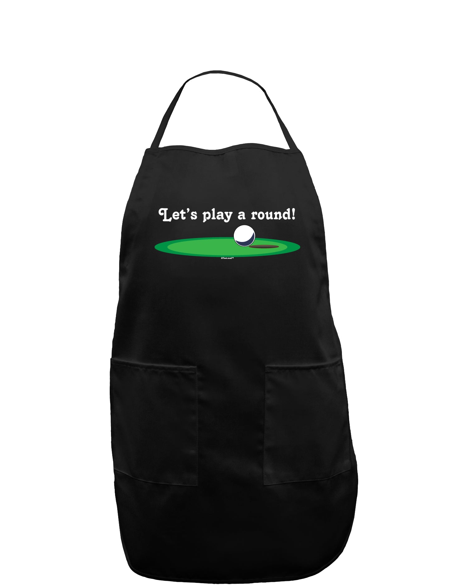 Let's Play a Round Dark Adult Apron-Bib Apron-TooLoud-Black-One-Size-Davson Sales