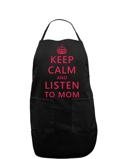 Keep Calm and Listen To Mom Dark Adult Apron-Bib Apron-TooLoud-Black-One-Size-Davson Sales