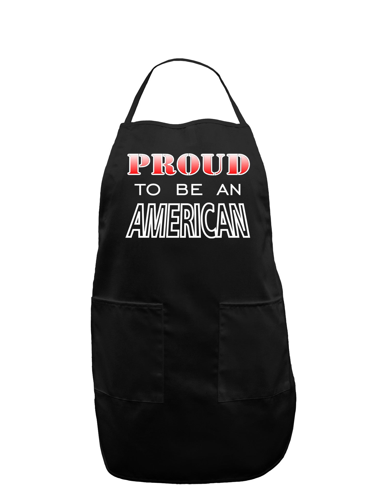 Proud to be an American Dark Adult Apron-Bib Apron-TooLoud-Black-One-Size-Davson Sales