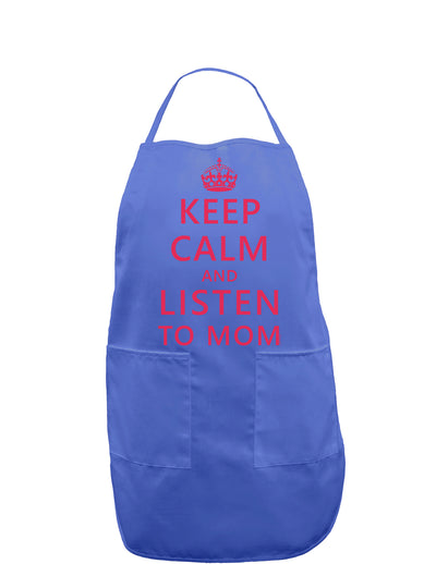 Keep Calm and Listen To Mom Dark Adult Apron-Bib Apron-TooLoud-Faded Blue-One-Size-Davson Sales