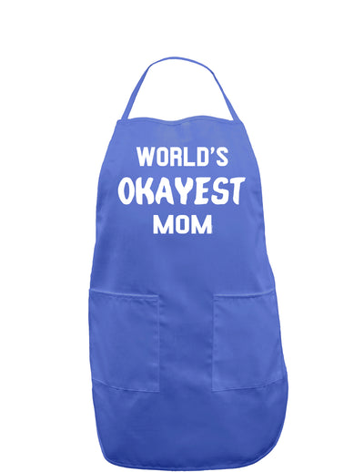 World's Okayest Mom Dark Adult Apron-Bib Apron-TooLoud-Faded Blue-One-Size-Davson Sales