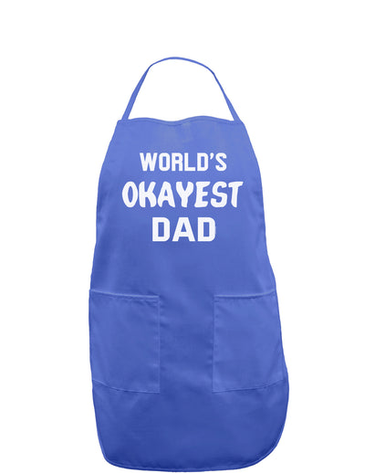 World's Okayest Dad Dark Adult Apron-Bib Apron-TooLoud-Faded Blue-One-Size-Davson Sales