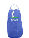 Drive It Like You Stole It Dark Adult Apron-Bib Apron-TooLoud-Faded Blue-One-Size-Davson Sales