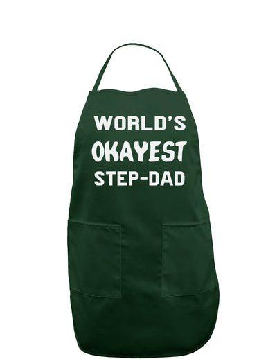 World's Okayest Step-Dad Dark Adult Apron-Bib Apron-TooLoud-Hunter-One-Size-Davson Sales