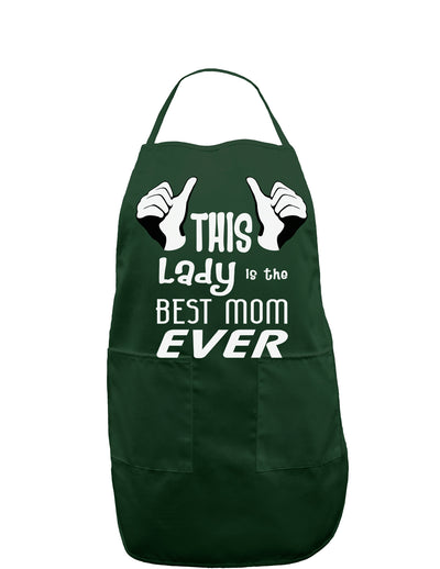 This Lady is the Best Mom Ever Dark Adult Apron-Bib Apron-TooLoud-Hunter-One-Size-Davson Sales