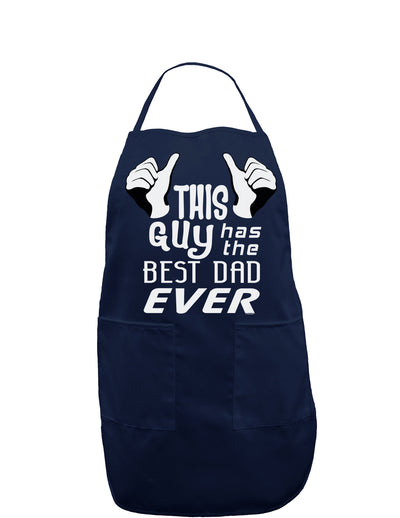 This Guy Has The Best Dad Ever Dark Adult Apron-Bib Apron-TooLoud-Navy-One-Size-Davson Sales