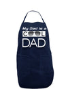 My Dad is a Cool Dad Dark Adult Apron-Bib Apron-TooLoud-Navy-One-Size-Davson Sales