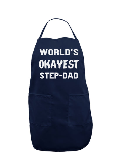 World's Okayest Step-Dad Dark Adult Apron-Bib Apron-TooLoud-Navy-One-Size-Davson Sales