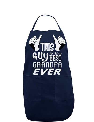 This Guy Best Grandpa Ever Dark Adult Apron-Bib Apron-TooLoud-Navy-One-Size-Davson Sales