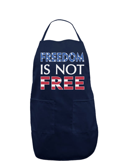 Freedom Is Not Free Dark Adult Apron-Bib Apron-TooLoud-Navy-One-Size-Davson Sales