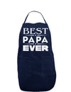 Best Papa Ever Dark Adult Apron-Bib Apron-TooLoud-Navy-One-Size-Davson Sales