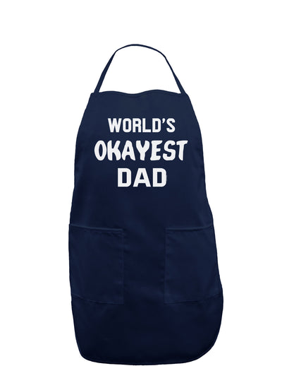 World's Okayest Dad Dark Adult Apron-Bib Apron-TooLoud-Navy-One-Size-Davson Sales