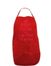 Keep Calm and Listen To Mom Dark Adult Apron-Bib Apron-TooLoud-Red-One-Size-Davson Sales