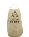 Keep Calm and Listen to Dad Adult Apron-Bib Apron-TooLoud-Khaki-One-Size-Davson Sales