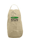 Drive It Like You Stole It Adult Apron-Bib Apron-TooLoud-Khaki-One-Size-Davson Sales