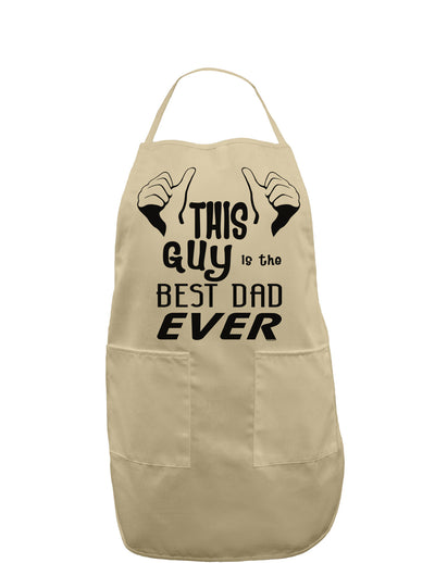 This Guy Best Dad Ever Adult Apron-Bib Apron-TooLoud-Khaki-One-Size-Davson Sales