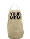 Your Mom Adult Apron-Bib Apron-TooLoud-Khaki-One-Size-Davson Sales