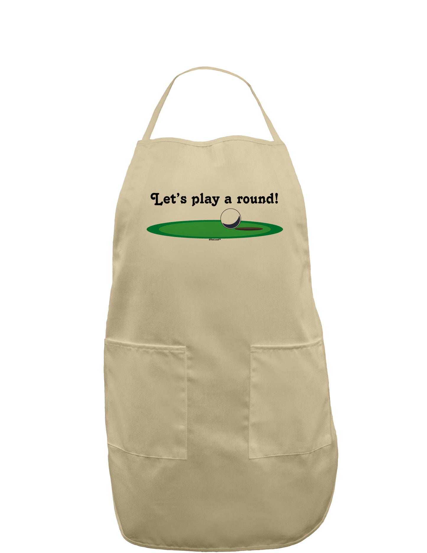 Let's Play a Round Adult Apron-Bib Apron-TooLoud-Khaki-One-Size-Davson Sales