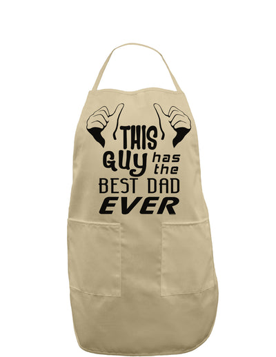 This Guy Has The Best Dad Ever Adult Apron-Bib Apron-TooLoud-Khaki-One-Size-Davson Sales