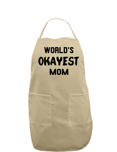 World's Okayest Mom Adult Apron-Bib Apron-TooLoud-Khaki-One-Size-Davson Sales