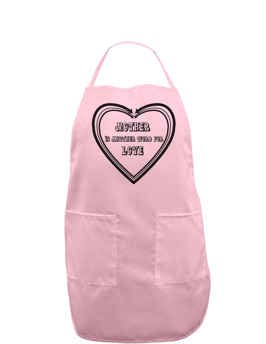 Mother is another word for love Adult Apron-Bib Apron-TooLoud-White-One-Size-Davson Sales