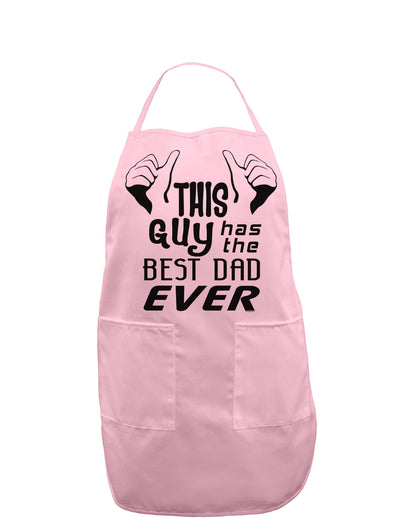 This Guy Has The Best Dad Ever Adult Apron-Bib Apron-TooLoud-Light-Pink-One-Size-Davson Sales