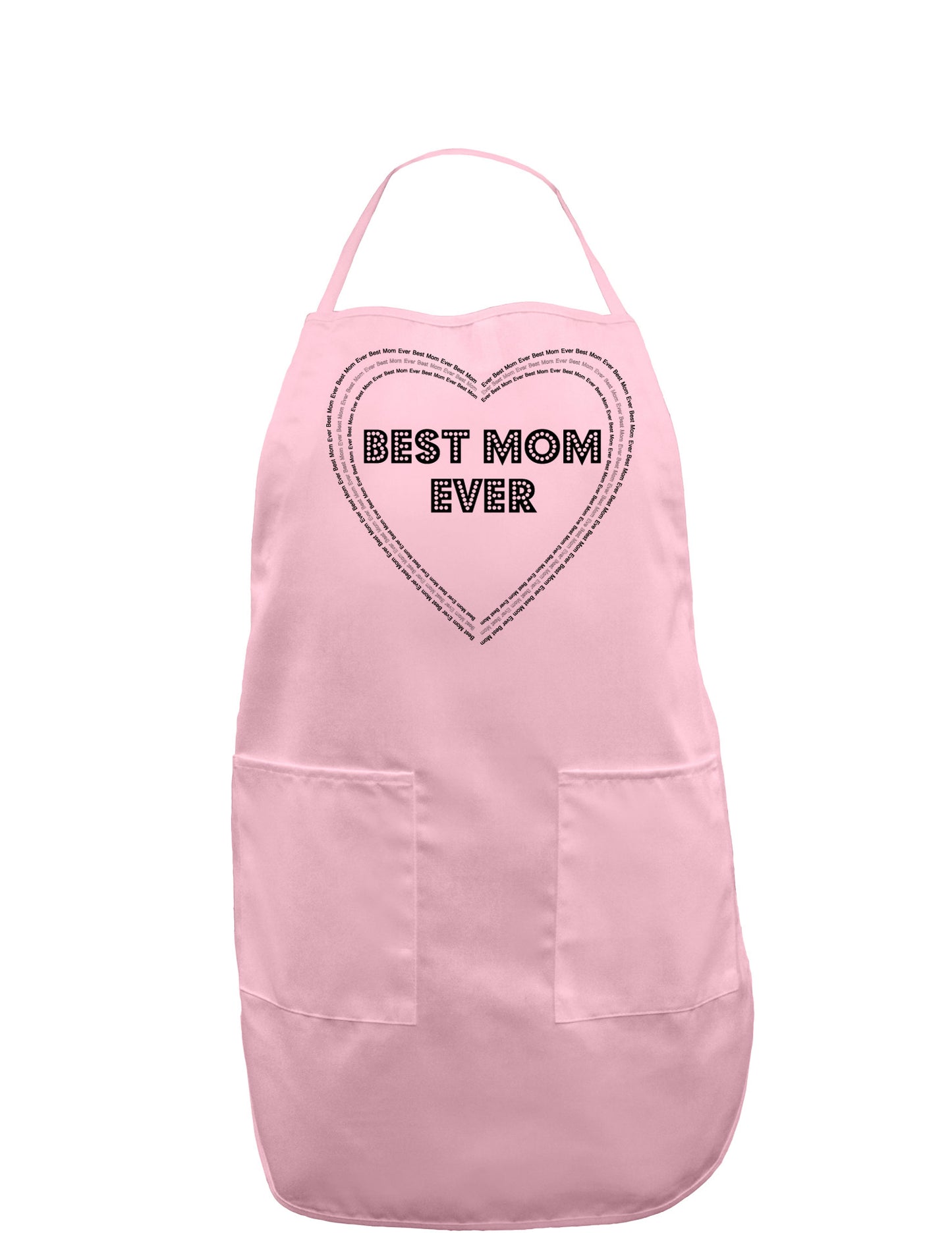 Best Mom Ever Heart Text Adult Apron-Bib Apron-TooLoud-Light-Pink-One-Size-Davson Sales