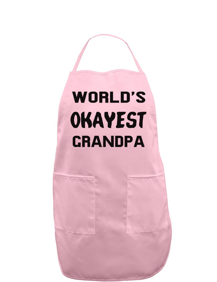 World's Okayest Grandpa Adult Apron-Bib Apron-TooLoud-White-One-Size-Davson Sales