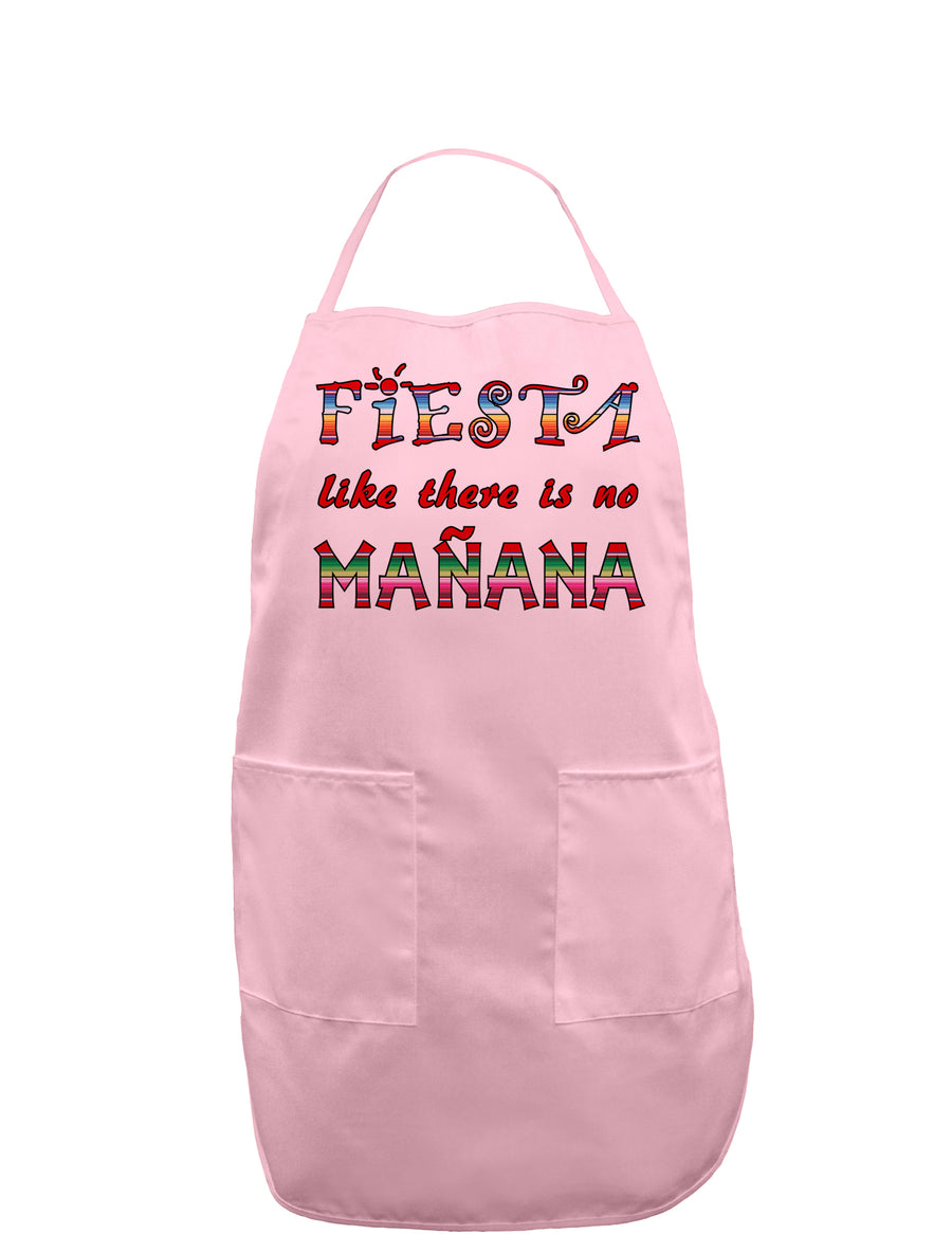 Fiesta Like There's No Manana Adult Apron-Bib Apron-TooLoud-White-One-Size-Davson Sales