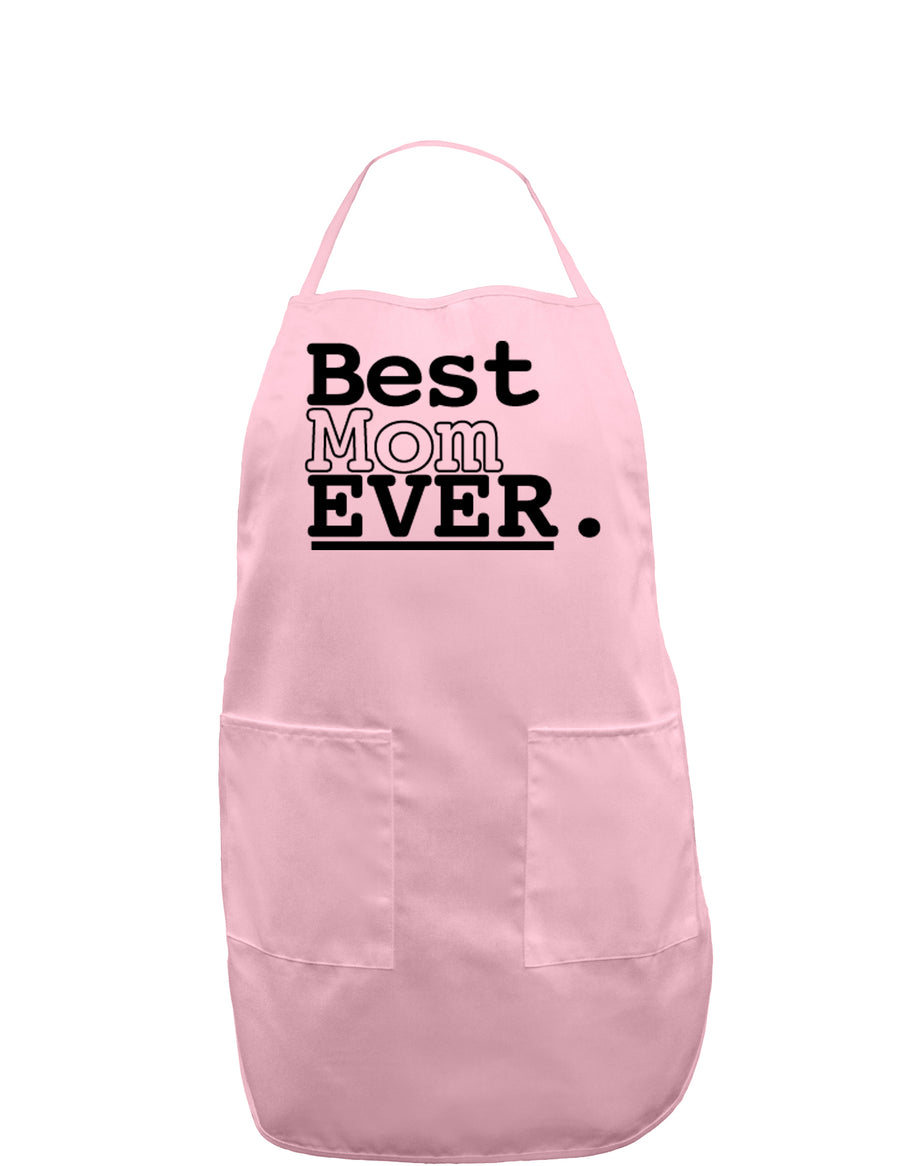 Mother's Day Best Mom Ever Adult Apron-Bib Apron-TooLoud-White-One-Size-Davson Sales