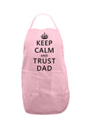 Keep Calm and Trust Dad Adult Apron-Bib Apron-TooLoud-Light-Pink-One-Size-Davson Sales