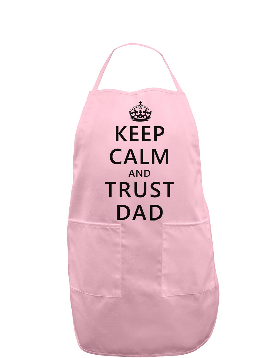 Keep Calm and Trust Dad Adult Apron-Bib Apron-TooLoud-White-One-Size-Davson Sales