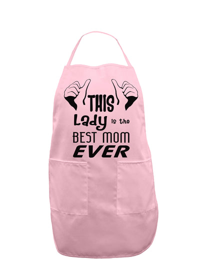 This Lady is the Best Mom Ever Adult Apron-Bib Apron-TooLoud-Light-Pink-One-Size-Davson Sales