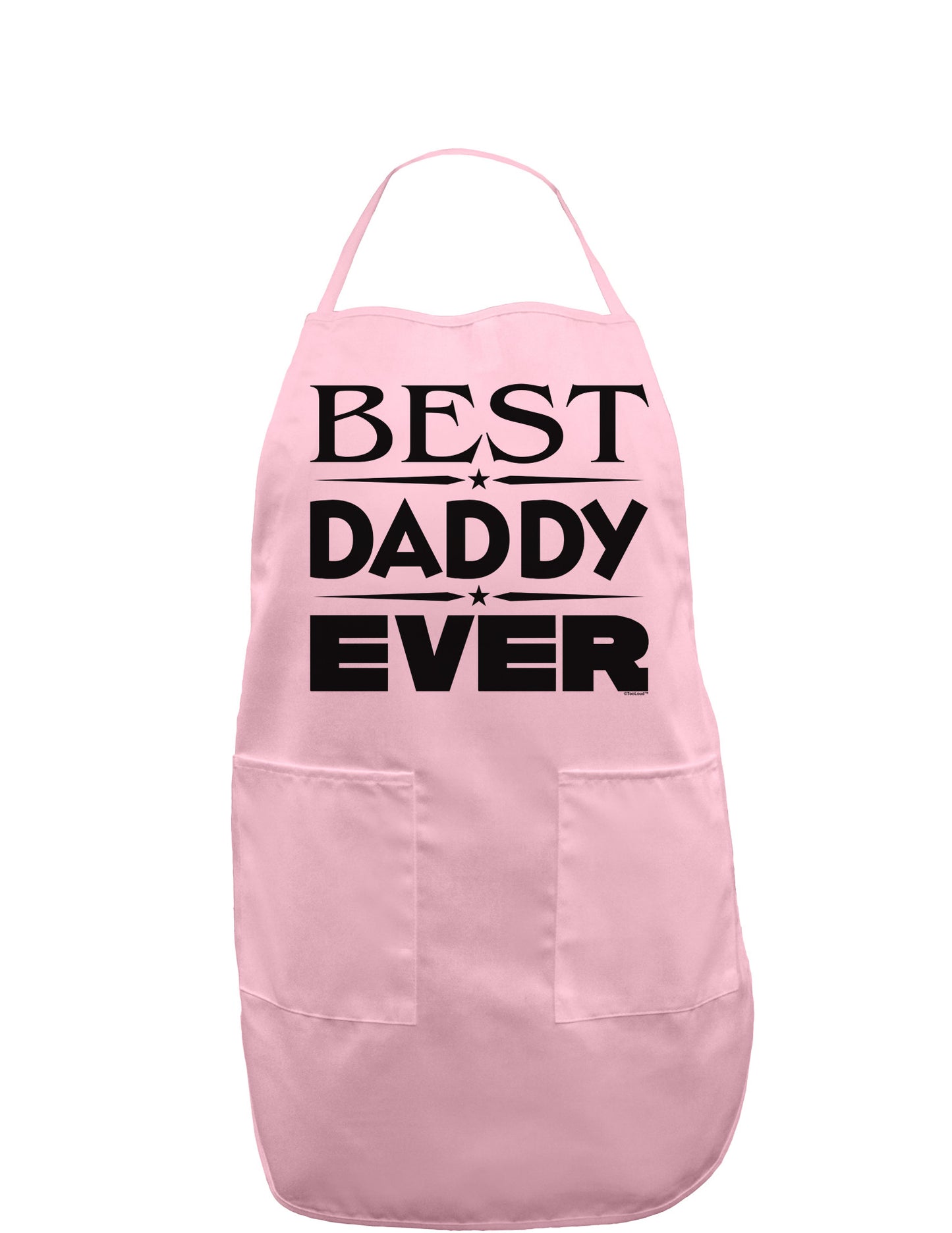 Best Daddy Ever Adult Apron-Bib Apron-TooLoud-Light-Pink-One-Size-Davson Sales