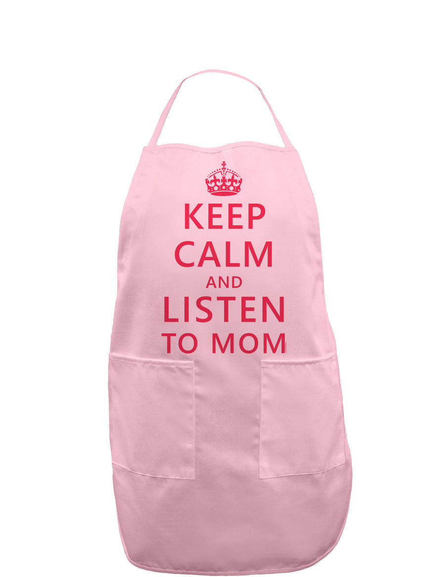 Keep Calm and Listen To Mom Adult Apron-Bib Apron-TooLoud-White-One-Size-Davson Sales