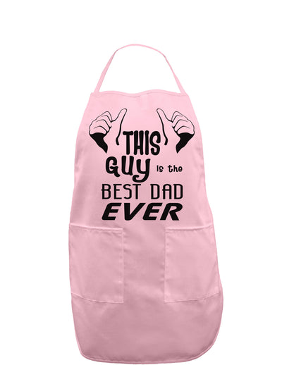 This Guy Best Dad Ever Adult Apron-Bib Apron-TooLoud-Light-Pink-One-Size-Davson Sales