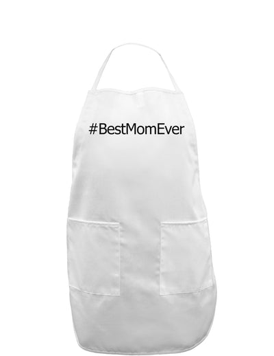 Mother's Day #BestMomEver Adult Apron-Bib Apron-TooLoud-White-One-Size-Davson Sales