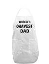 World's Okayest Dad Adult Apron-Bib Apron-TooLoud-White-One-Size-Davson Sales