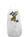 Talk Dirty To Me Saxophone Adult Apron-Bib Apron-TooLoud-White-One-Size-Davson Sales