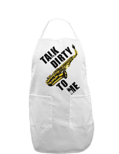 Talk Dirty To Me Saxophone Adult Apron-Bib Apron-TooLoud-White-One-Size-Davson Sales